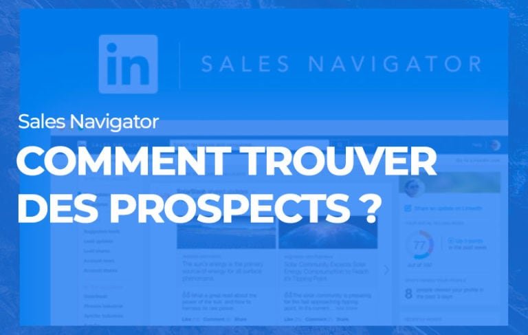 Trouver des prospects avec Sales Navigator